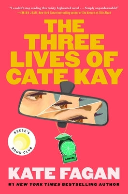 The Three Lives of Cate Kay: Reese's Book Club: A Novel by Fagan, Kate