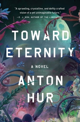 Toward Eternity by Hur, Anton