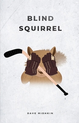 Blind Squirrel by Mishkin, Dave