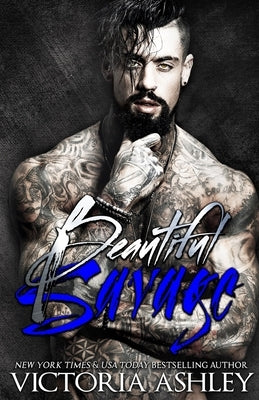 Beautiful Savage (Savage & Ink #2) by Ashley, Victoria