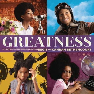 Greatness by Bethencourt, Regis And Kahran