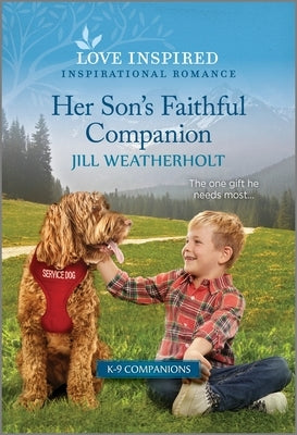 Her Son's Faithful Companion: An Uplifting Inspirational Romance by Weatherholt, Jill