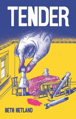 Tender by Hetland, Beth