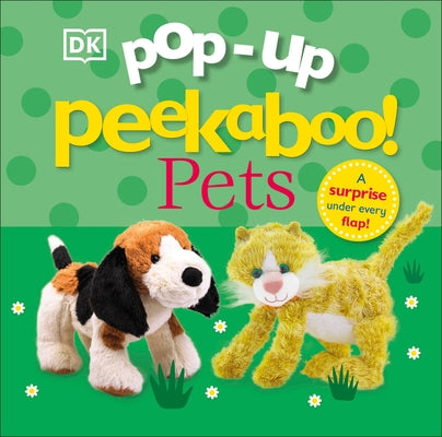 Pop-Up Peekaboo! Pets: A Surprise Under Every Flap! by DK