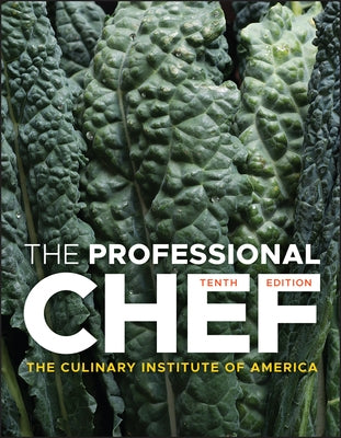 The Professional Chef by The Culinary Institute of America (Cia)