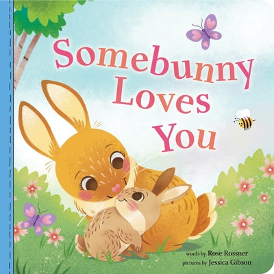 Somebunny Loves You by Rossner, Rose