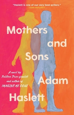 Mothers and Sons by Haslett, Adam