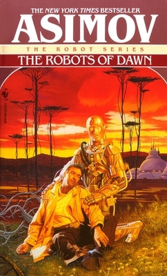 The Robots of Dawn by Asimov, Isaac