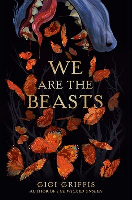 We Are the Beasts by Griffis, Gigi