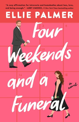 Four Weekends and a Funeral by Palmer, Ellie