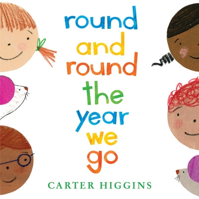 Round and Round the Year We Go by Higgins, Carter