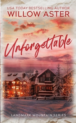 Unforgettable: Special Edition Paperback by Aster, Willow