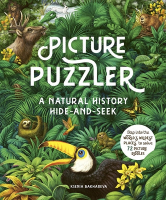 Picture Puzzler: A Natural History Hide-And-Seek by Bakhareva, Ksenia
