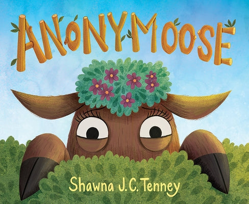 Anonymoose by Tenney, Shawna J. C.