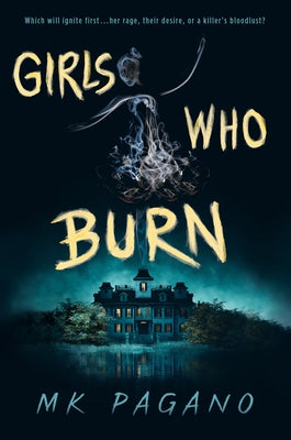 Girls Who Burn by Pagano, Mk