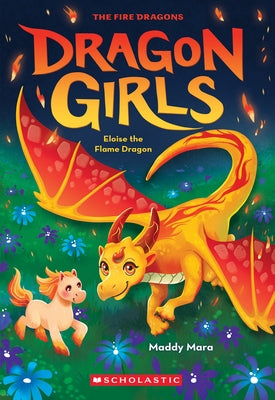 Eloise the Flame Dragon (Dragon Girls #16) by Mara, Maddy