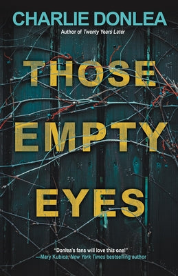 Those Empty Eyes: A Chilling Novel of Suspense with a Shocking Twist by Donlea, Charlie