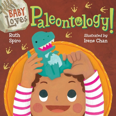 Baby Loves Paleontology! by Spiro, Ruth