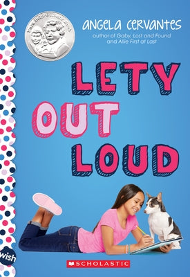 Lety Out Loud: A Wish Novel by Cervantes, Angela