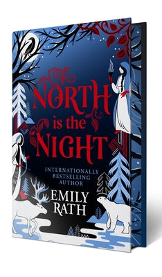 North Is the Night: Deluxe Limited Edition by Rath, Emily