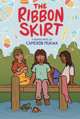 The Ribbon Skirt: A Graphic Novel by Mukwa, Cameron