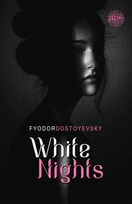 White Nights by Dostoyevsky, Fyodor