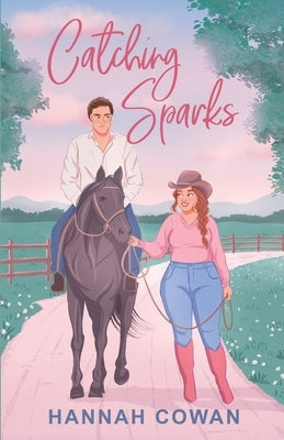 Catching Sparks by Cowan, Hannah