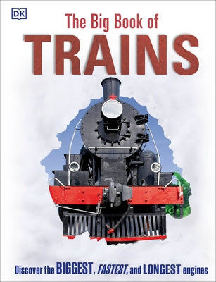 The Big Book of Trains by DK