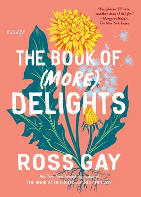 The Book of (More) Delights: Essays by Gay, Ross