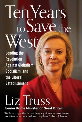 Ten Years to Save the West by Truss, Liz