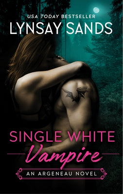 Single White Vampire: An Argeneau Novel by Sands, Lynsay