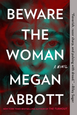 Beware the Woman by Abbott, Megan