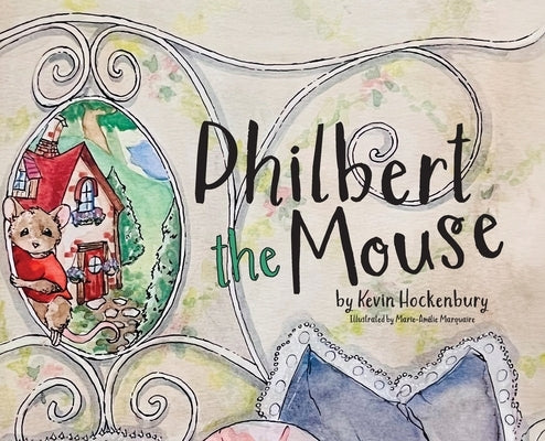 Philbert the Mouse by Hockenbury, Kevin