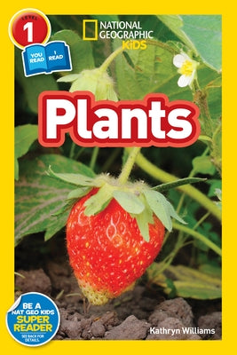 National Geographic Readers: Plants (Level 1 Coreader) by Williams, Kathryn