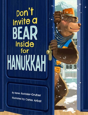 Don't Invite a Bear Inside for Hanukkah by Rostoker-Gruber, Karen