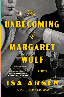 The Unbecoming of Margaret Wolf by Ars?n, Isa