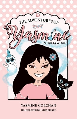 The Adventures of Yasmine in Hollywood by Golchan, Yasmine