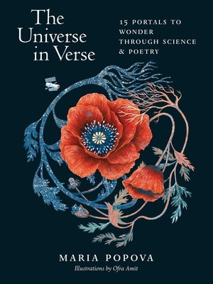 The Universe in Verse: 15 Portals to Wonder Through Science & Poetry by Popova, Maria