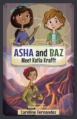 Asha and Baz Meet Katia Krafft by Fernandez, Caroline