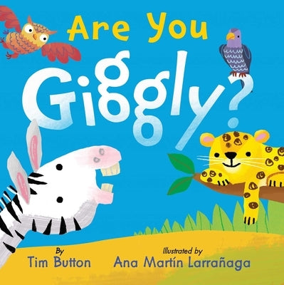 Are You Giggly? (Interactive Read-Aloud with Novely Mirror) by Button, Tim