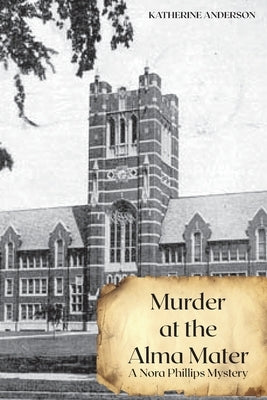 Murder at the Alma Mater by Anderson, Katherine