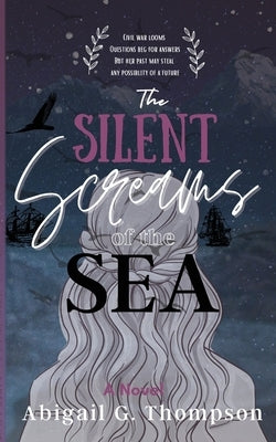 The Silent Screams of the Sea by Thompson, Abigail G.