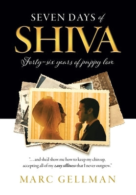 Seven Days of Shiva: Forty-six years of puppy love by Gellman, Marc