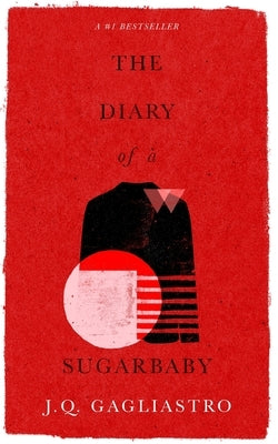 The Diary of a Sugarbaby by Gagliastro, J. Q.