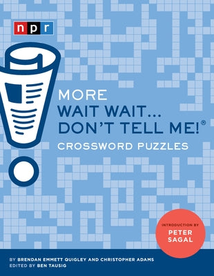 More Wait Wait...Don't Tell Me! Crossword Puzzles by Adams, Chris