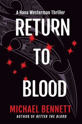 Return to Blood: A Hana Westerman Thriller by Bennett, Michael