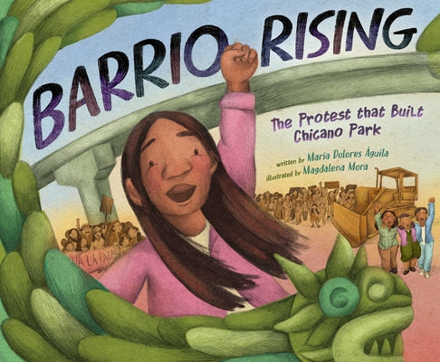 Barrio Rising: The Protest That Built Chicano Park by ?guila, Mar?a Dolores