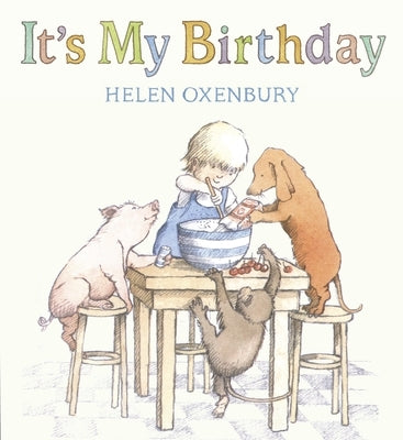 It's My Birthday by Oxenbury, Helen