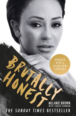 Brutally Honest: The Sunday Times Bestseller by Brown, Melanie