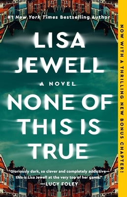 None of This Is True by Jewell, Lisa